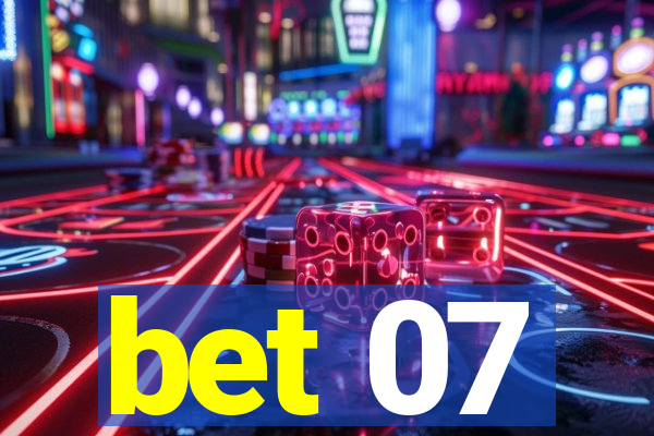 bet 07